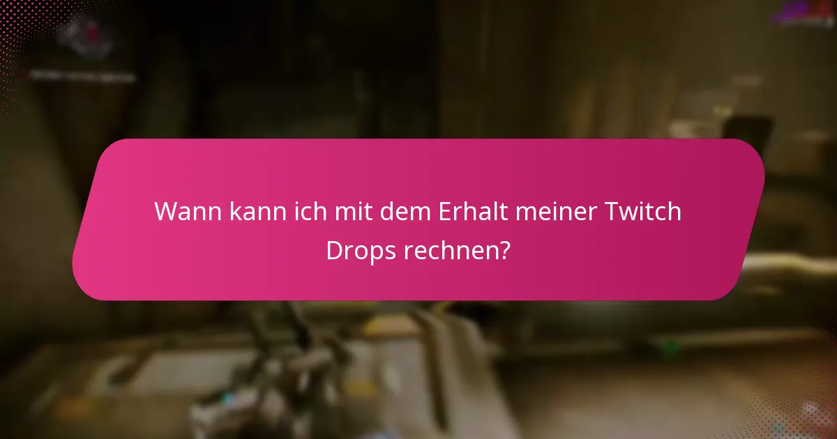 Wie kann ich Probleme mit Twitch Drops beheben?
